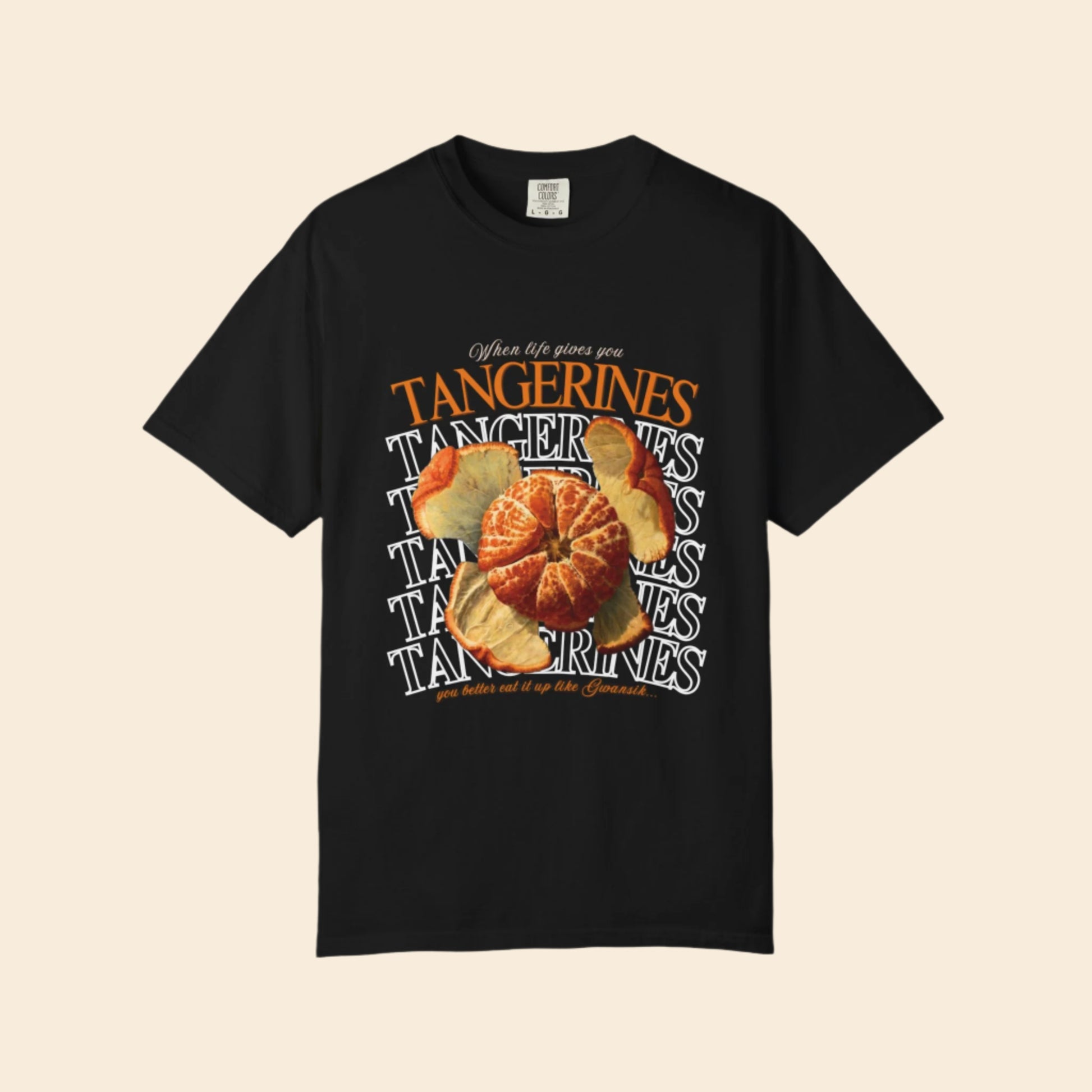 Black t-shirt with when life gives you  tangerine design and text on a white background
