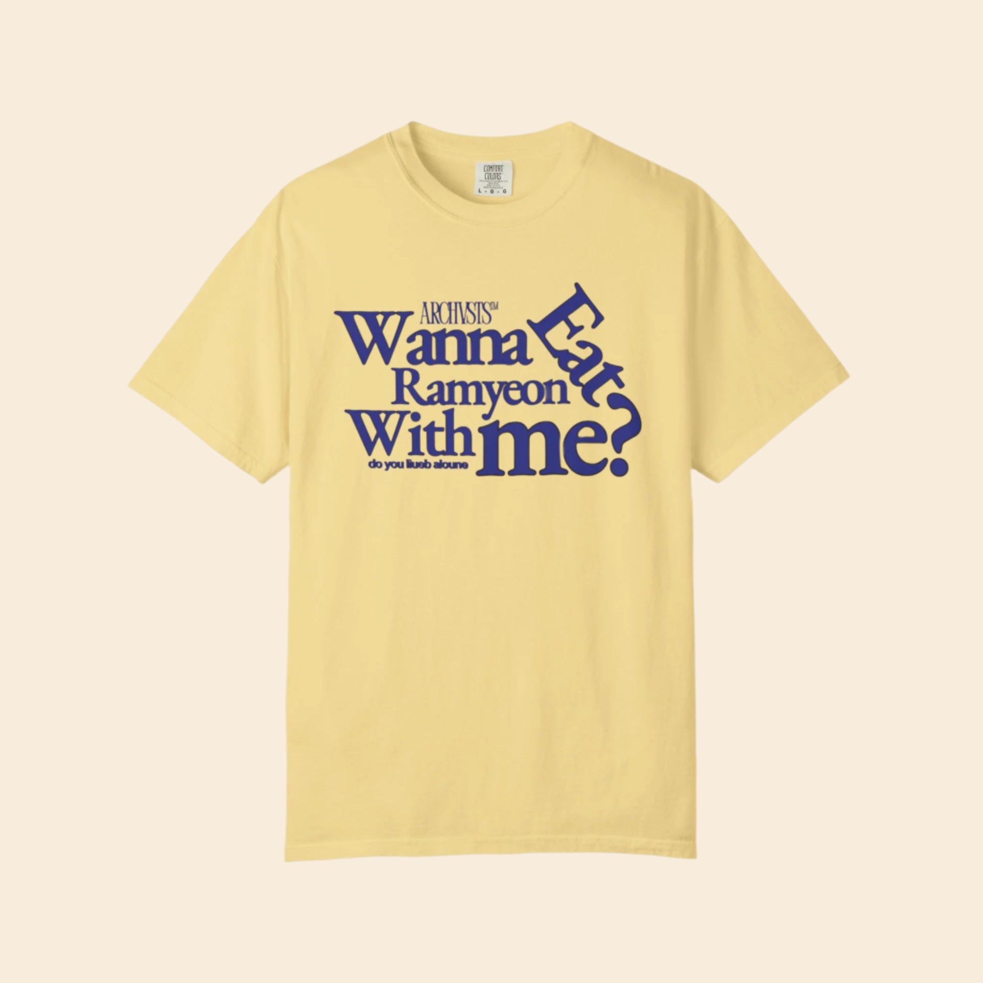 Yellow t-shirt with blue text wanna eat ramenyon with me on a white background