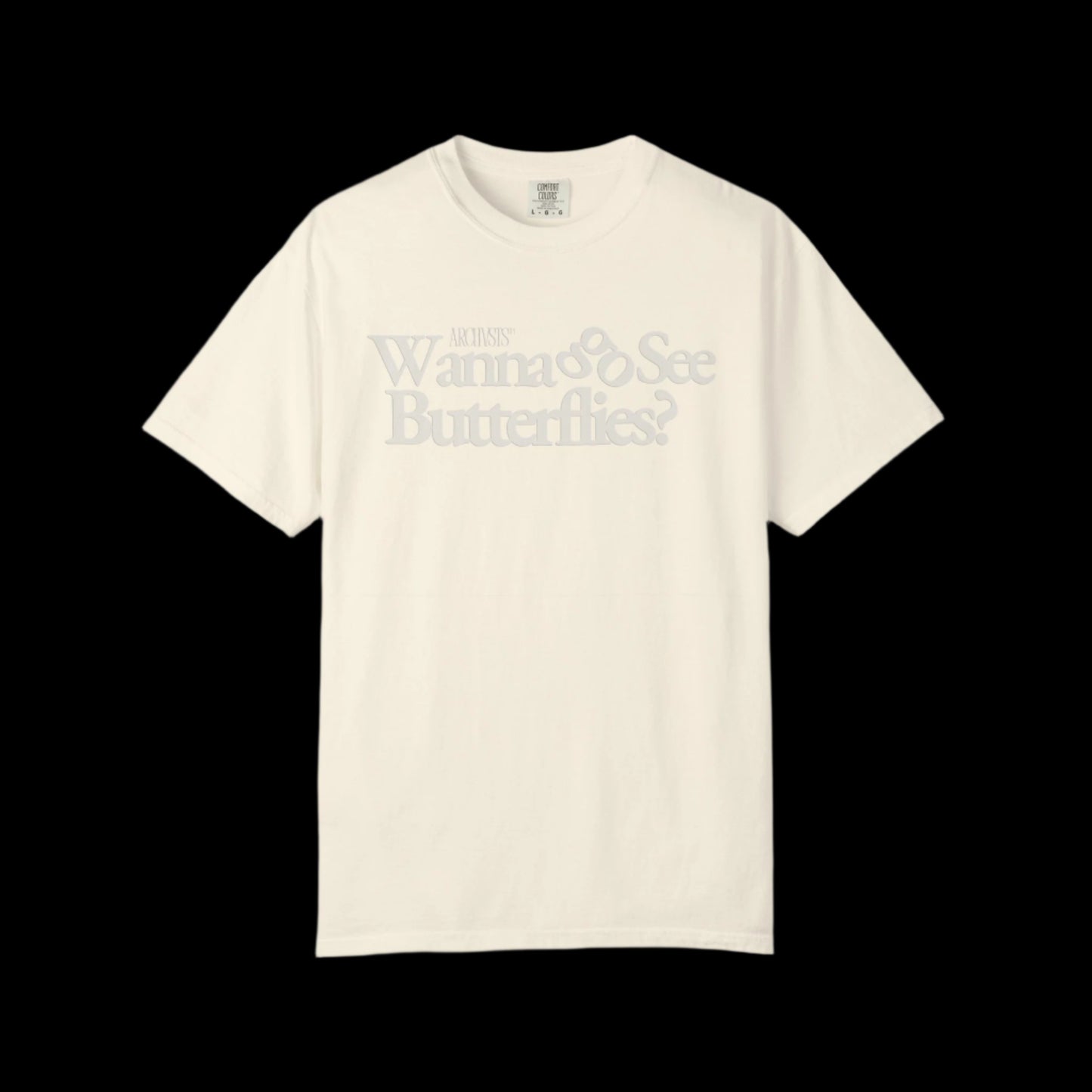 Beige t-shirt with text 'Do You Wanna See Butterflies?' on a white background